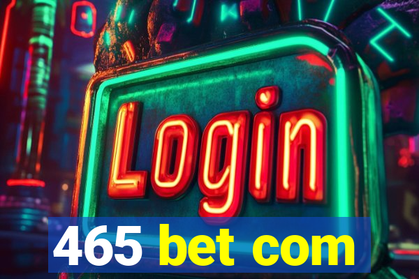 465 bet com